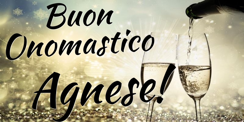 Buon Onomastico Agnese - Cartoline onomastico con champagne