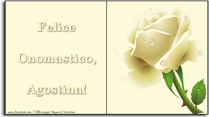 Felice Onomastico, Agostina - Cartoline onomastico con rose