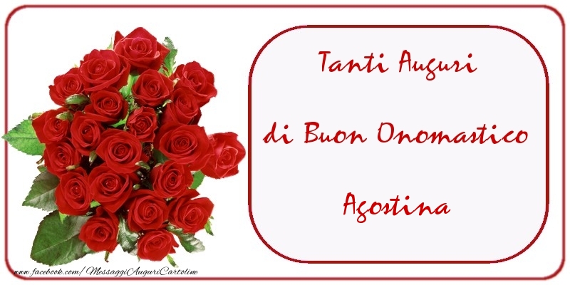 Tanti Auguri di Buon Onomastico Agostina - Cartoline onomastico con mazzo di fiori