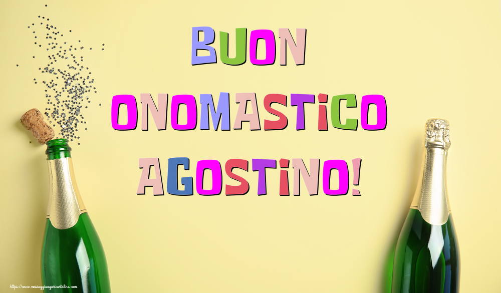 Buon Onomastico Agostino! - Cartoline onomastico con champagne