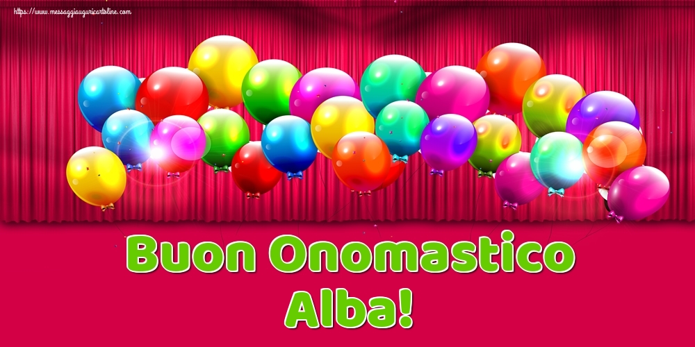 Buon Onomastico Alba! - Cartoline onomastico con palloncini