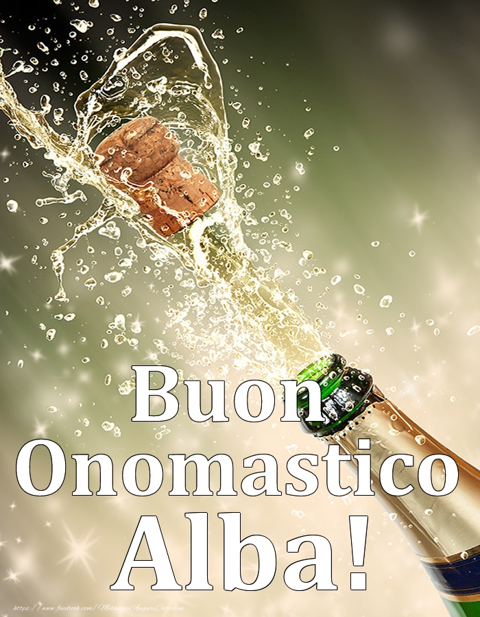 Buon Onomastico Alba! - Cartoline onomastico con champagne