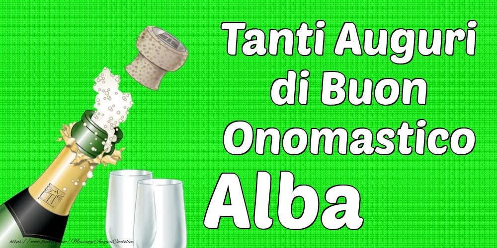 Tanti Auguri di Buon Onomastico Alba - Cartoline onomastico con champagne