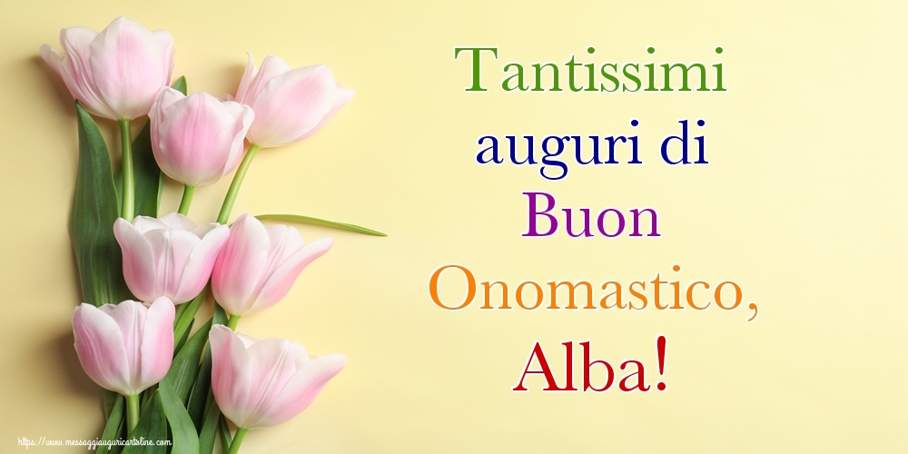 Tantissimi auguri di Buon Onomastico, Alba! - Cartoline onomastico con mazzo di fiori