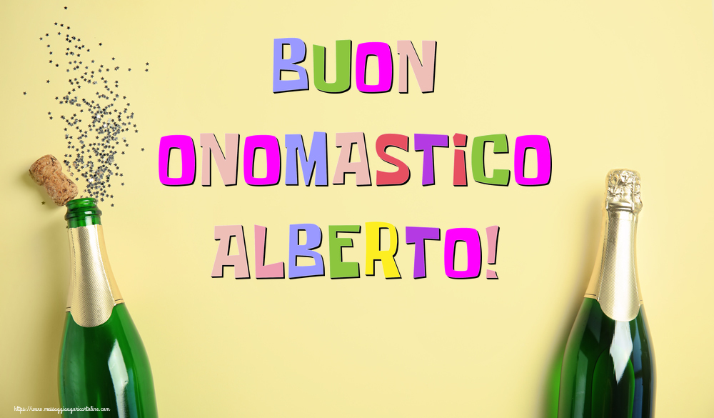 Buon Onomastico Alberto! - Cartoline onomastico con champagne