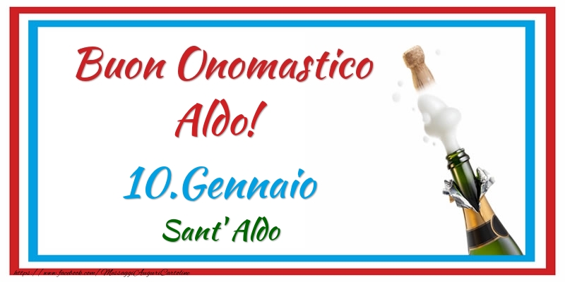  Buon Onomastico Aldo! 10.Gennaio Sant' Aldo - Cartoline onomastico