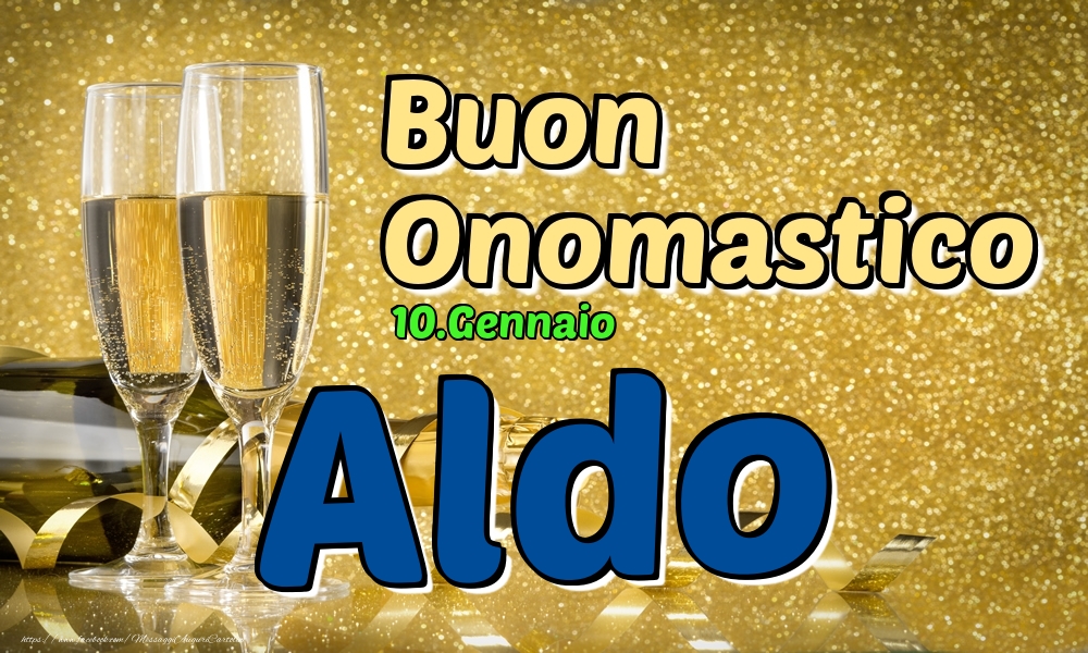 10.Gennaio - Buon Onomastico Aldo! - Cartoline onomastico