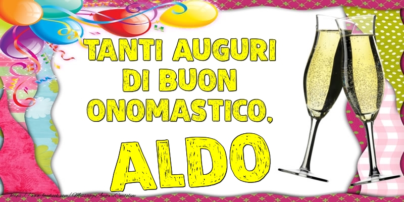 Tanti Auguri di Buon Onomastico, Aldo - Cartoline onomastico con palloncini