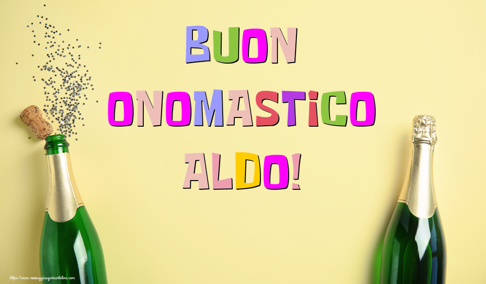 Buon Onomastico Aldo! - Cartoline onomastico con champagne