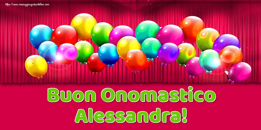 Buon Onomastico Alessandra! - Cartoline onomastico con palloncini
