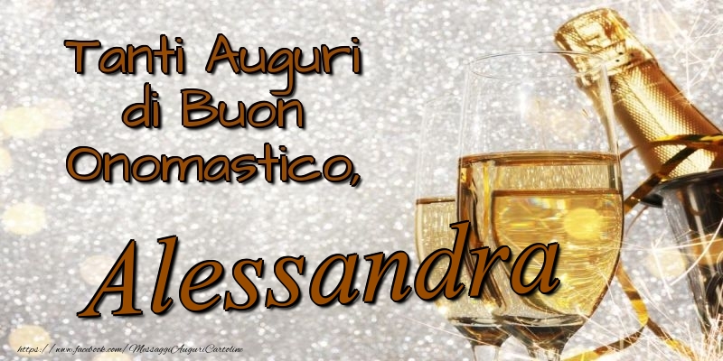 Tanti Auguri di Buon Onomastico, Alessandra - Cartoline onomastico con champagne