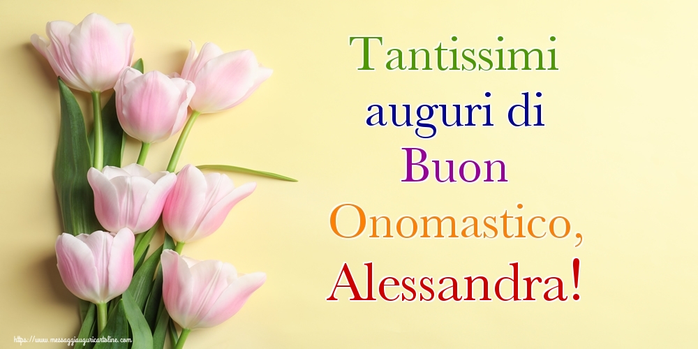 Tantissimi auguri di Buon Onomastico, Alessandra! - Cartoline onomastico con mazzo di fiori