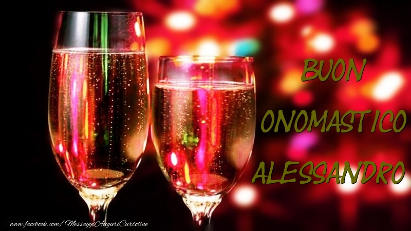 Buon Onomastico Alessandro - Cartoline onomastico con champagne