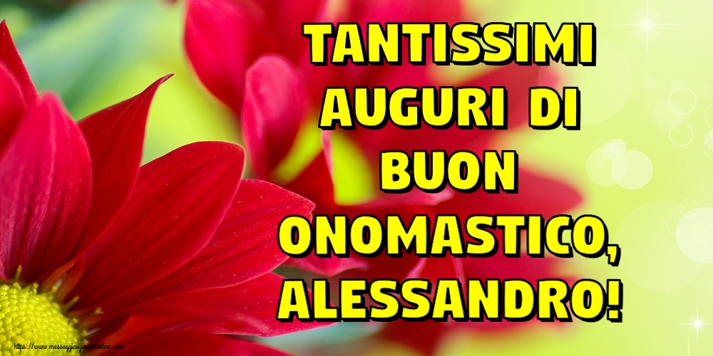 Tantissimi auguri di Buon Onomastico, Alessandro! - Cartoline onomastico