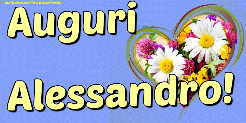 Auguri Alessandro - Cartoline onomastico con il cuore