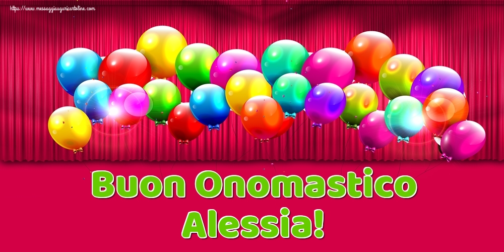 Buon Onomastico Alessia! - Cartoline onomastico con palloncini