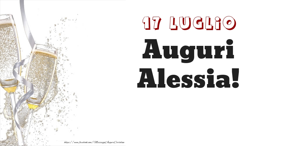 Auguri Alessia! 17 Luglio - Cartoline onomastico