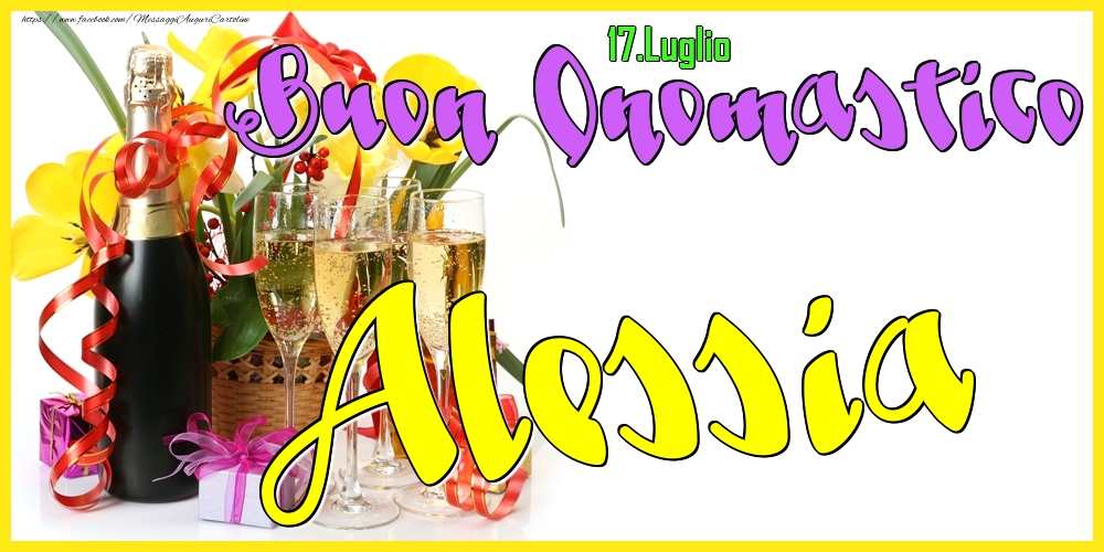17.Luglio - Buon Onomastico Alessia! - Cartoline onomastico