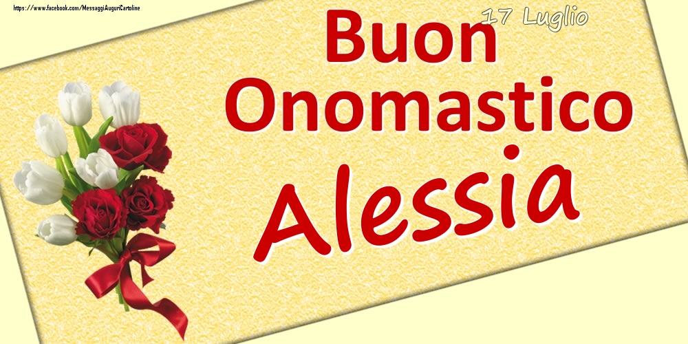 17 Luglio: Buon Onomastico Alessia - Cartoline onomastico