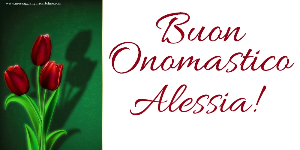 Buon Onomastico Alessia! - Cartoline onomastico