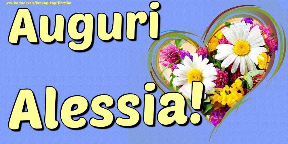 Auguri Alessia - Cartoline onomastico con il cuore