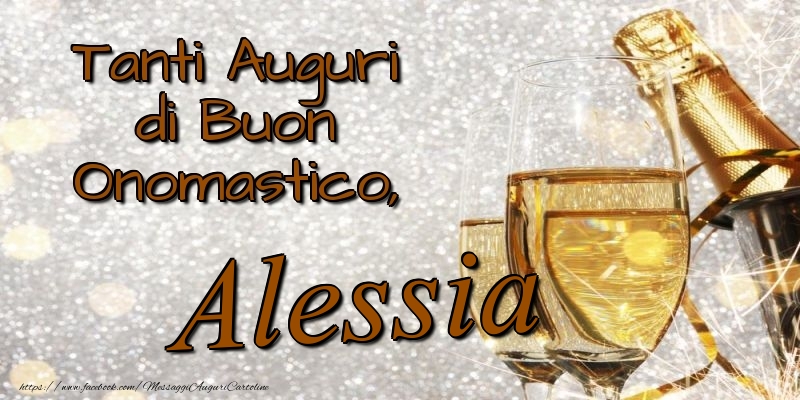 Tanti Auguri di Buon Onomastico, Alessia - Cartoline onomastico con champagne