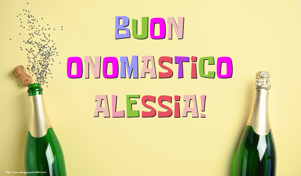 Buon Onomastico Alessia! - Cartoline onomastico con champagne