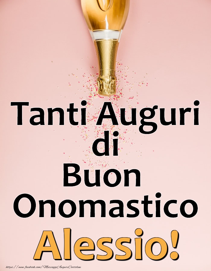 Tanti Auguri di Buon Onomastico Alessio! - Cartoline onomastico con champagne