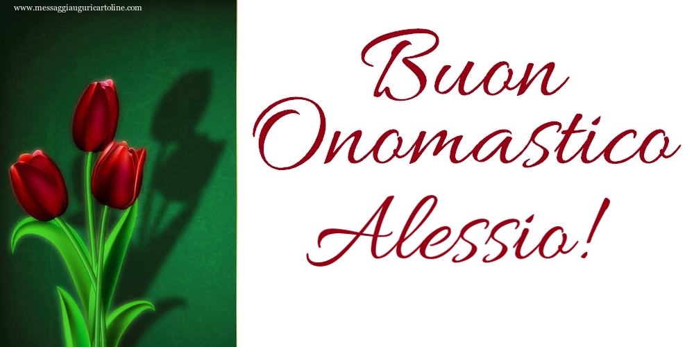 Buon Onomastico Alessio! - Cartoline onomastico