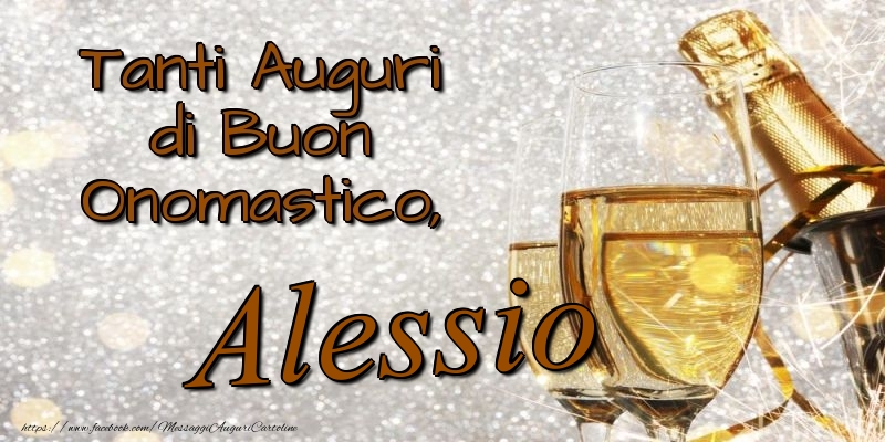 Tanti Auguri di Buon Onomastico, Alessio - Cartoline onomastico con champagne