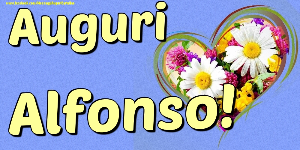 Auguri Alfonso - Cartoline onomastico con il cuore