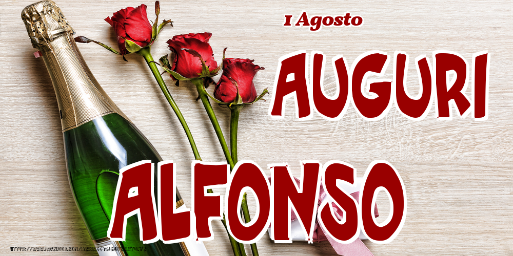 1 Agosto - Auguri Alfonso! - Cartoline onomastico