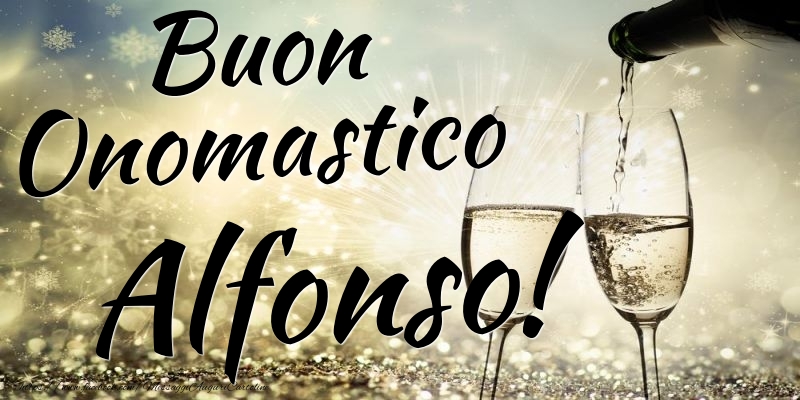 Buon Onomastico Alfonso - Cartoline onomastico con champagne