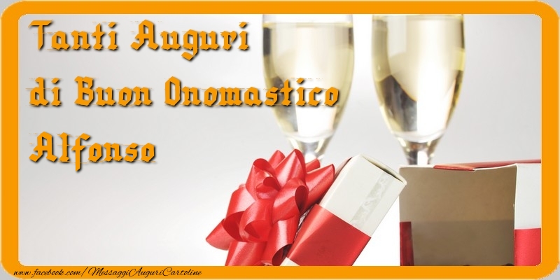 Tanti Auguri di Buon Onomastico Alfonso - Cartoline onomastico con regalo