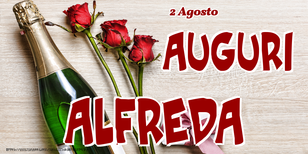 2 Agosto - Auguri Alfreda! - Cartoline onomastico