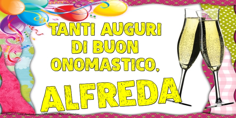 Tanti Auguri di Buon Onomastico, Alfreda - Cartoline onomastico con palloncini