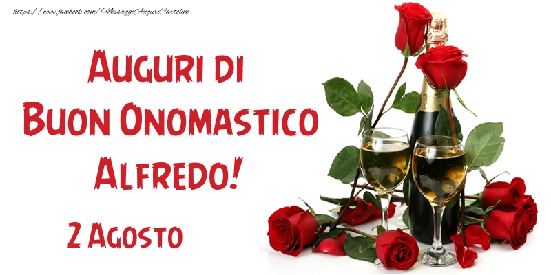 2 Agosto Auguri di Buon Onomastico Alfredo! - Cartoline onomastico