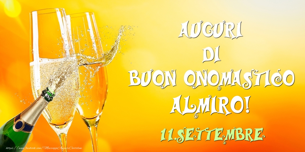 Auguri di Buon Onomastico Almiro! 11.Settembre - Cartoline onomastico