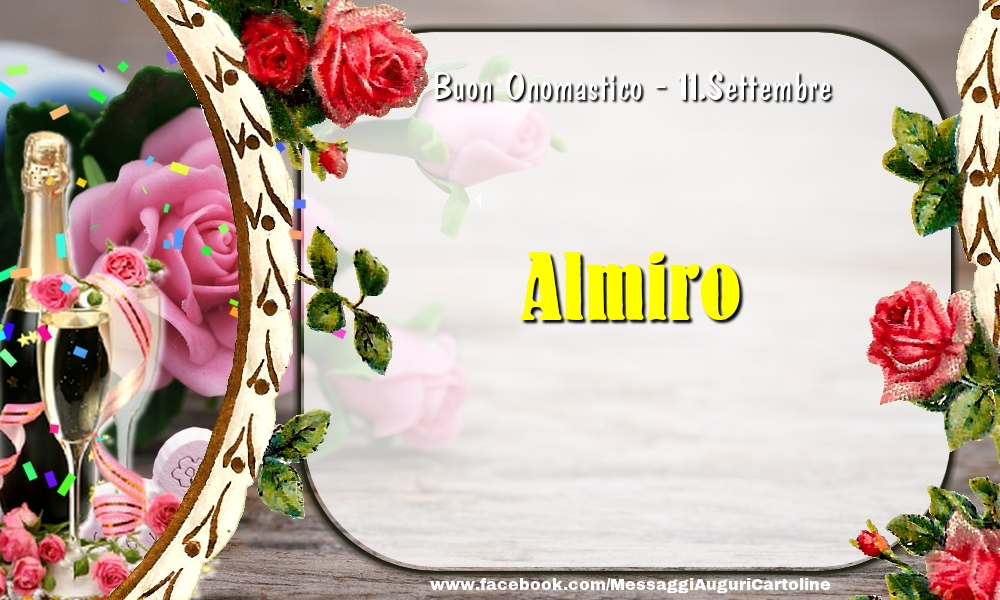 Buon Onomastico, Almiro! 11.Settembre - Cartoline onomastico