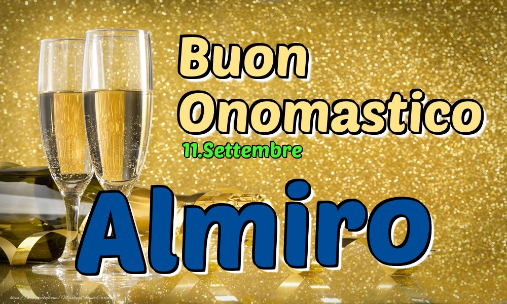 11.Settembre - Buon Onomastico Almiro! - Cartoline onomastico