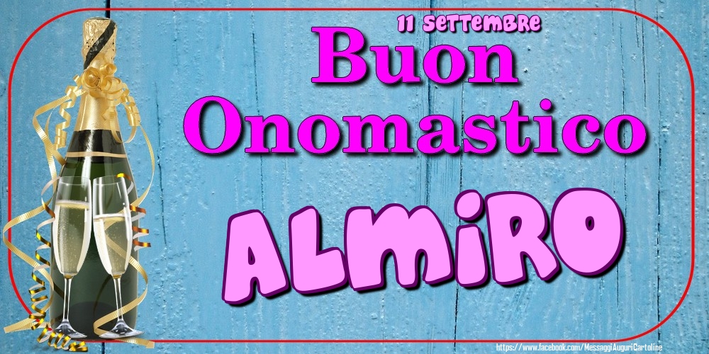 11 Settembre - Buon Onomastico Almiro! - Cartoline onomastico