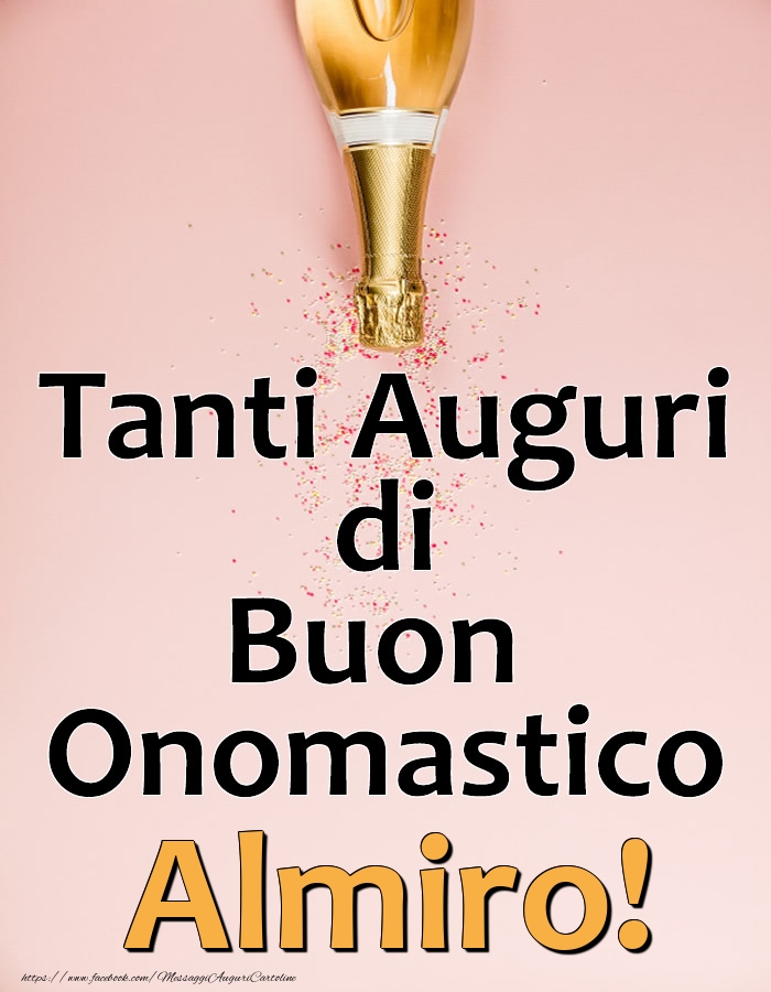 Tanti Auguri di Buon Onomastico Almiro! - Cartoline onomastico con champagne