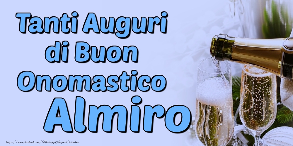 Tanti Auguri di Buon Onomastico Almiro - Cartoline onomastico con champagne