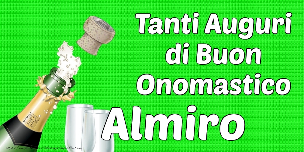 Tanti Auguri di Buon Onomastico Almiro - Cartoline onomastico con champagne