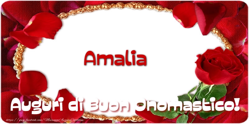 Amalia Auguri di Buon Onomastico! - Cartoline onomastico con rose
