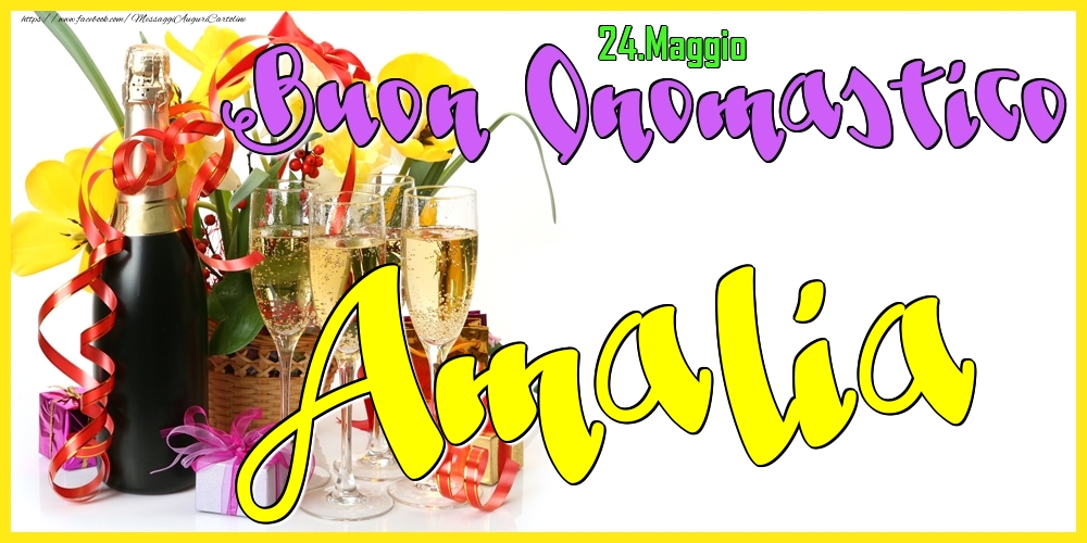 24.Maggio - Buon Onomastico Amalia! - Cartoline onomastico