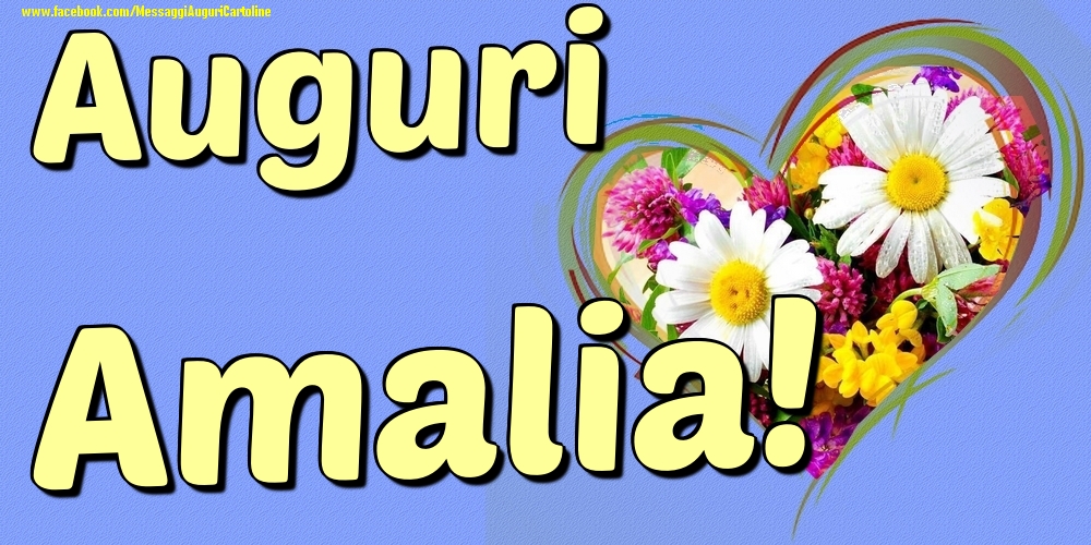 Auguri Amalia - Cartoline onomastico con il cuore