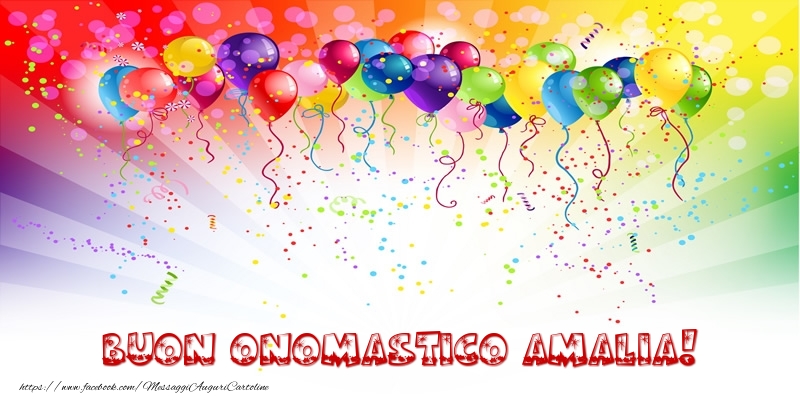 Buon Onomastico Amalia! - Cartoline onomastico con palloncini