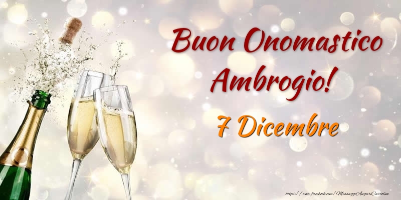 Buon Onomastico Ambrogio! 7 Dicembre - Cartoline onomastico