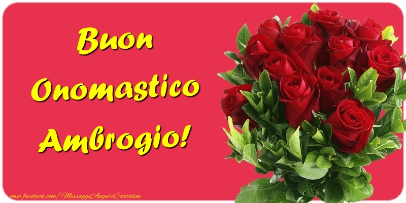 Buon Onomastico Ambrogio - Cartoline onomastico con mazzo di fiori